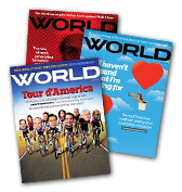 Subscribe to WORLD Magazine Today!